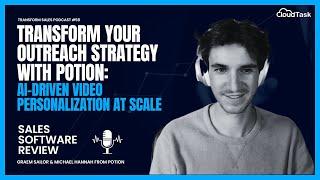 Transform Your Outreach Strategy with Potion AI-Driven Video Personalization at Scale