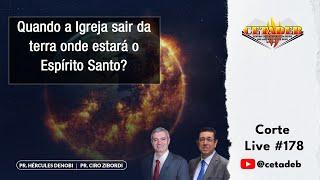 #038 - Quando a Igreja sair da terra onde estará o Espírito Santo? Pr.Ciro Zibordi responde.