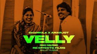 Velly Music Video  Amar Singh Chamkila  Riki Music  RB Effects Films