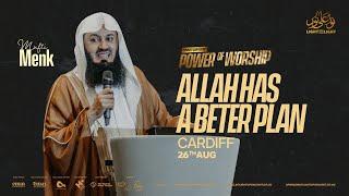 Mufti Menk Allah Has A Better Plan  Light Upon Light Summer Conference 2024