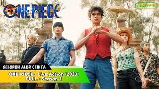 SELURUH ALUR CERITA ONE PIECE LIVE ACTION 2023 FULL