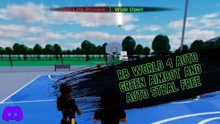 RB WORLD 4 NEW AIMBOT SCRIPT AUTO STEAL DROP BALL AND MORE FREE