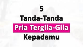 5 Ciri-Ciri Pria Yang Tergila-Gila Padamu