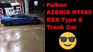 Rsx type s testing new Falken azenis rt660 tires before track day