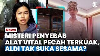 MISTERI PENYEBAB Alat Vital Aldi Pecah Terungkap Mahasiswa Tewas di Bali Bukan Penyuka Sesama?