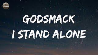 Godsmack - I Stand Alone Lyrics