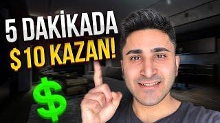 5 Dakikada $10 Kazandıran İş  İnternetten Para Kazanma