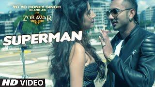 SUPERMAN Video Song  ZORAWAR  Yo Yo Honey Singh  T-Series