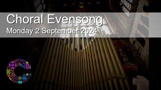 Choral Evensong  Monday 2 September 2024  Chester Cathedral