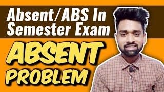 Absent In Semester Exam  External Exam AbsentABS  Internal AbsentABS  Absent in sem results