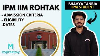 IPM IIM Rohtak Admission Criteria  Eligibility  Dates out   IPM IIM Rohtak latest updates