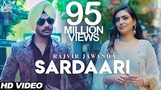 Sardaari  Official Music Video  Rajvir Jawanda Ft. Desi Crew  Sukh Sanghera  Songs 2018