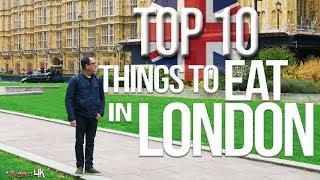 Top 10 Things to Eat in London Best British Food  SAM THE COOKING GUY 4K