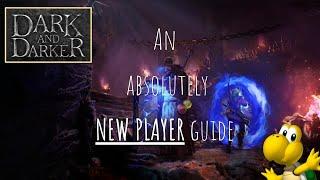 An Absolutely NEW PLAYER guide to Dark and Darker