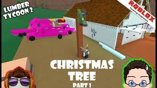 Roblox - Lumber Tycoon 2 - Christmas Tree Time part 1