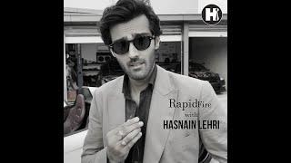 Rapid Fire With Hasnain Lehri