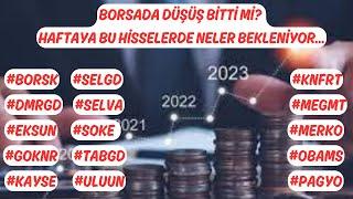 BORSADA DÜŞÜŞ BİTTİ Mİ?HAFTAYA BU HİSSELERDE NELER BEKLENİYOR. #BORSK #DMRGD #EKSUN #GOKNR #KAYSE ..