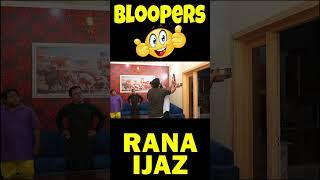 Bloopers Of Rana Ijaz  Rana Ijaz Official  #funny #comedy #ranaijazofficial