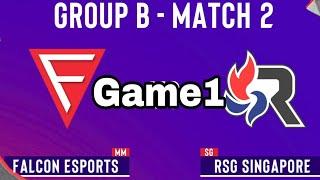 GAME1 FALCON ESPORTS VS RSG SINGAPORESNAPDRAGON PRO SERIES