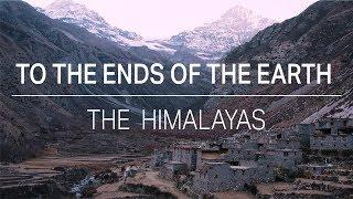 To the Ends of the Earth The Himalayas