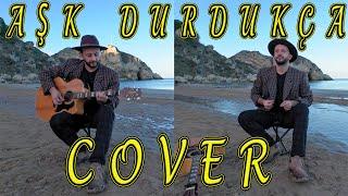 Yüksek Sadakat Aşk Durdukça Cover  Akustik Cover