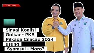 Sinyal Koalisi Golkar - PKB untuk Pilkada Cilacap 2024 Menguat