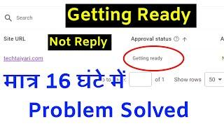 Google AdSense Getting Ready  Google AdSense Getting Ready Problem  Google AdSense Not Reply