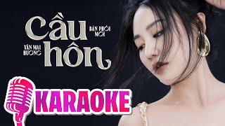 CẦU HÔN KARAOKE TONE NỮ - VĂN MAI HƯƠNG  Hôm nay em mặc một chiếc váy rất đẹp...