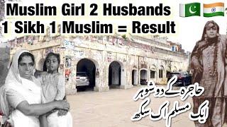 Muslim girl had 2 Husbands - One Sikh & One Muslim  True Story of 1947