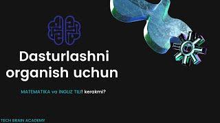 Dasturlashni organish uchun MATEMATIKA va INGLIZ tili kerakmi? #dasturlash