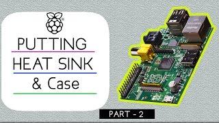 Raspberry Pi 3 - HEAT SINK Installation with Case