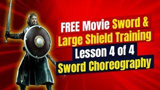 FREE Movie Shield & Sword Training Course Tip 4 of 4 Sword Fight Choreography Movie Sword Training