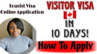 How To Apply For Canada  Visitor Visa 2023  Step By Step Application Process Granted In 10 Days