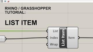 Grasshopper Basic Tutorial List Item Component