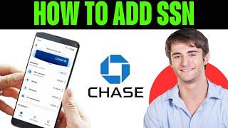 How To Add Ssn To Chase Bank Account