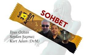 @ilyasozkan09 ve @SoydanSasmaz ile Sohbet Yayını 