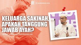 KAJIAN FULL USTADZ ADI HIDAYAT Lc.  KELUARGA SAKINAH APAKAH TANGGUNG JAWAB AYAH?