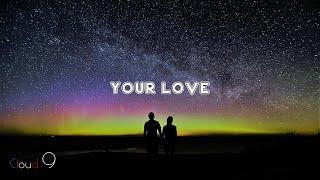 Your Love Lyrics - Buildex Music