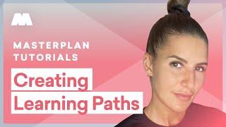 Masterplan Tutorials Creating Learning Paths