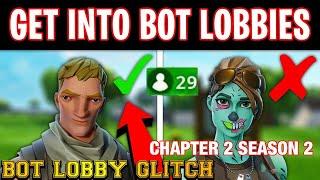 How To Get Into BOT LOBBIES In Fortnite Season 2 Chapter 2 PS4 XBOX PC PHONE