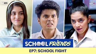 School Friends S01E07- School Fight – Toppers Vs Backbenchers  Navika & Alisha  Directors Cut