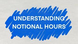 Understanding Notional Hours