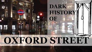 The DARK History of Oxford Street London