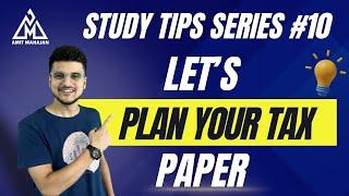 How to solve Tax Paper? Lets plan those 3 hours  CA Amit Mahajan