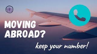 Keep Your Phone Number When You Move Abroad