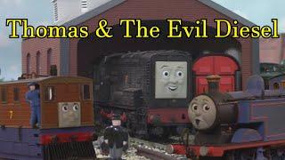 Thomas & The Evil Diesel