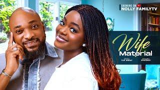 WIFE MATERIAL New Movie Deza The Great Shaznay Okawa 2024 Nollywood Romcom Movie