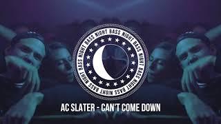 AC Slater - Cant Come Down Ft. Young Lyxx