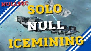 Is Solo Null Icemining Worth It? - EVE Online