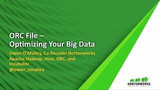 ORC File   Optimizing Your Big Data